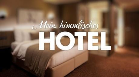 Mein himmlisches Hotel